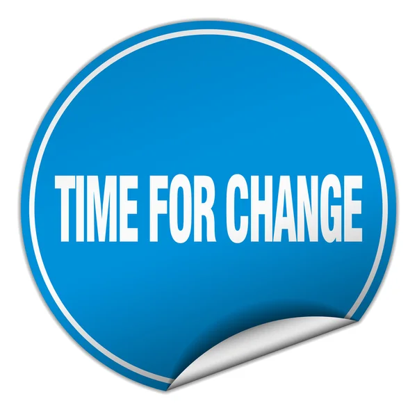 Time for change round blue sticker isolated on white — Stock Vector