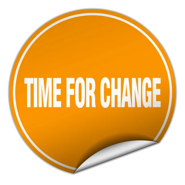 Time for change round orange sticker isolated on white — Stock Vector