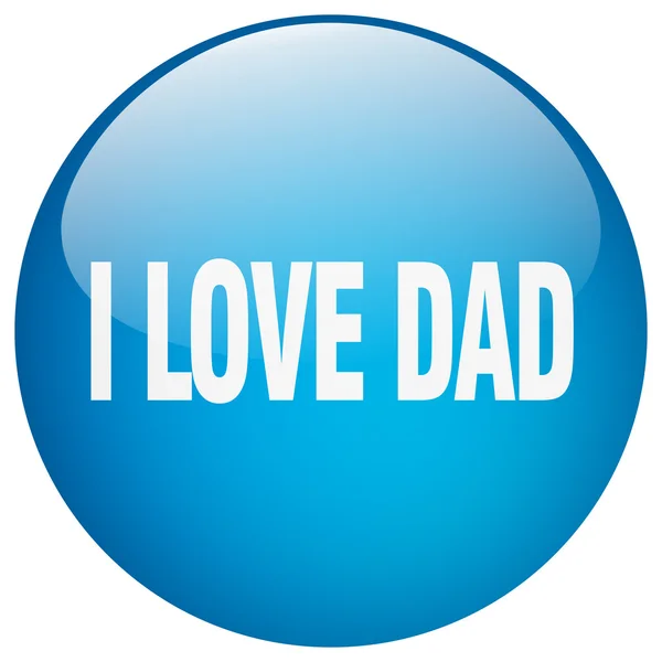 I love dad blue round gel isolated push button — Stock Vector