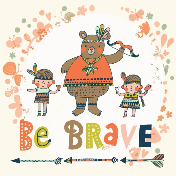 Be brave card with cartoon bear — Stock Vector