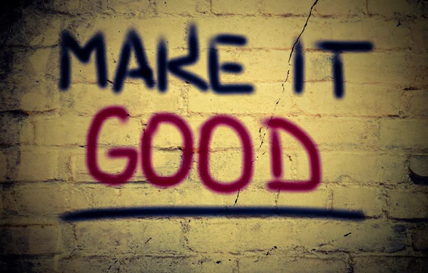 Make It Good Concept — Stock Photo, Image