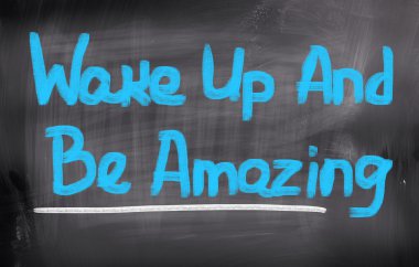 Uyan ve olması şaşırtıcı kavramı