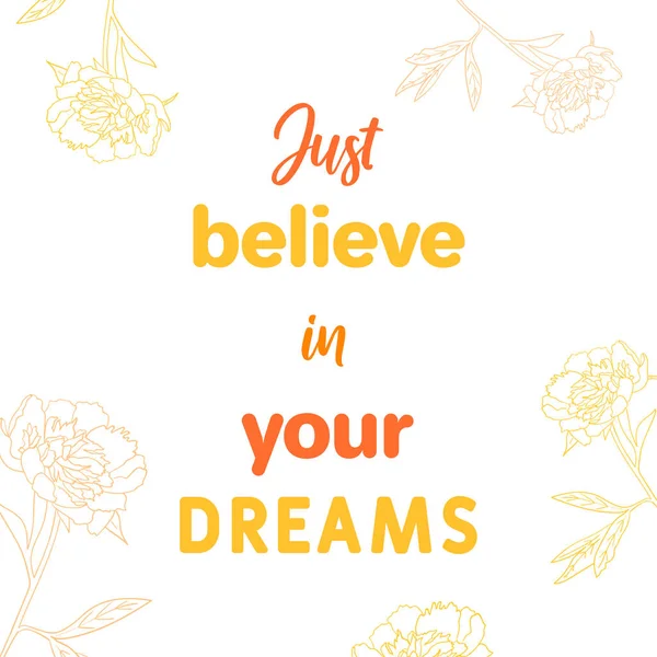 Vector Motivational Quote Just Believe Your Dreams Decorative Poster Card — Stock Vector