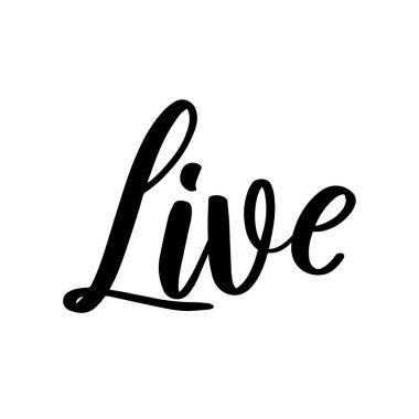 Yaşa. Sosyal medya, blog, internet için vektör ifadesi. Kaligrafi harfleri.