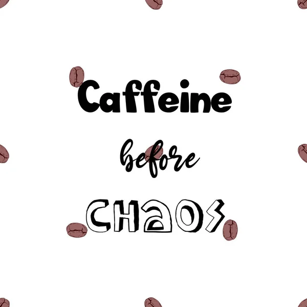 Cafeïne Voor Chaos Inspirerend Citaat Vector Illustratie Voor Posters Wenskaarten — Stockvector