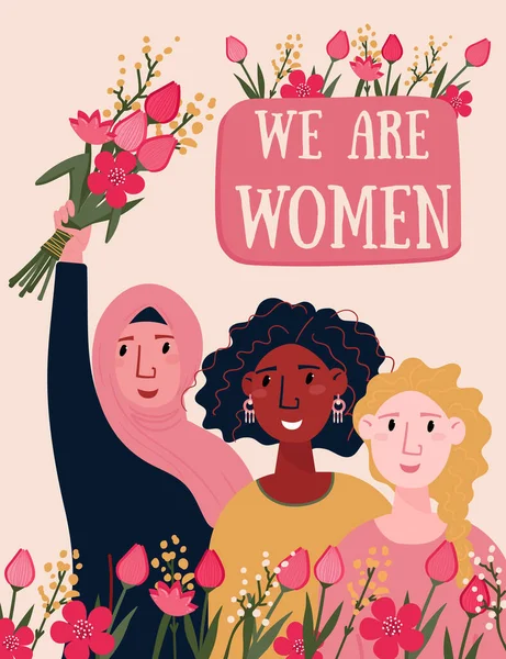 Happy Womens Day kaart met Multinationale Vrouwtjes en bloemen. Wij zijn vrouwenteksten voor feministische affiches. Internationaal zusterschap voor vrijheid en empowerment. — Stockvector