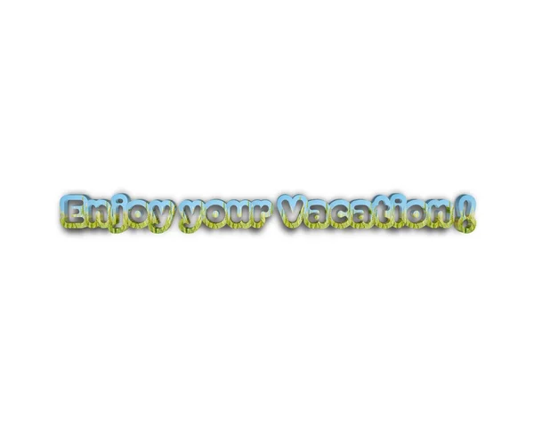 Enjoy your vacation 3d word — Stock Photo, Image