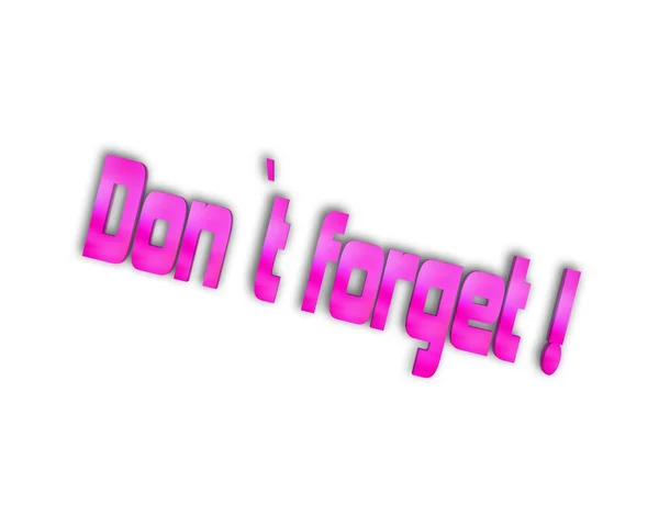 3d text dont forget — Stock Photo, Image