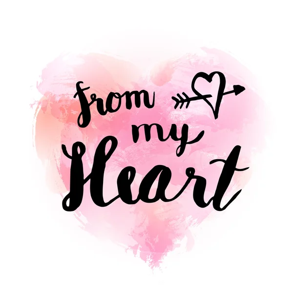 From my Heart watercolor hand drawing poster — Stock Vector