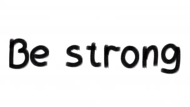 Ручная Рисованная Фраза Будь Сильным Угольная Текстура Два Цвета Черно — стоковое видео