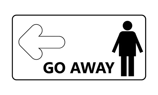 Vector go away sign — Stock Vector