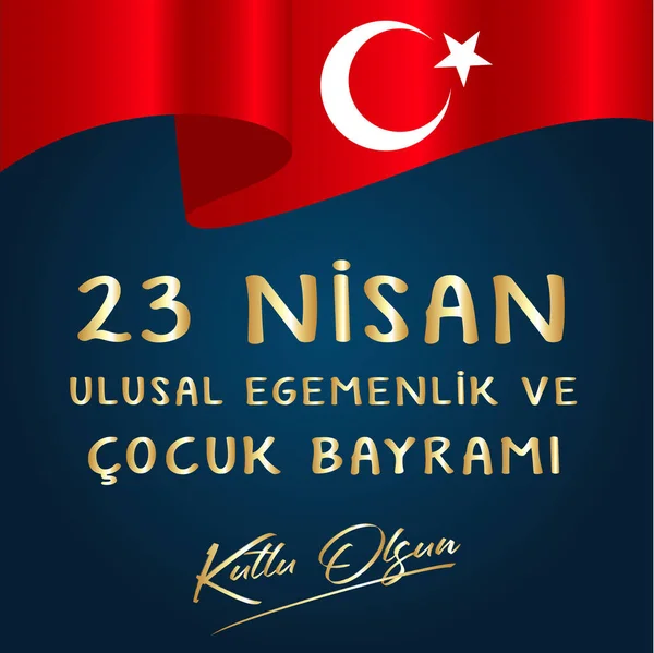 Vektor Illustration Des Cocuk Bayrami Nisan Übersetzung Türkisch April Nationalsouveränität — Stockvektor