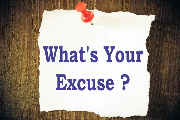 ¿Cuál es tu excusa?  ? — Foto de Stock