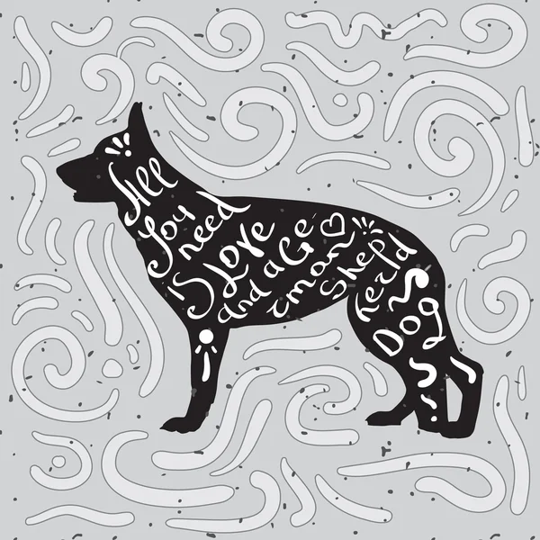 İhtiyacın olan tek şey sevgi ve bir Alman çoban köpeği. Motivasyona tırnak siyah evcil hayvan siluet üzerinde el yazısı — Stok Vektör