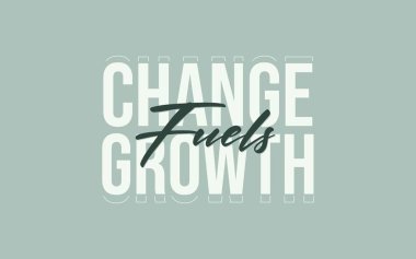 Soluk yeşil arkaplanda modern tipografi ile ilham verici 'Yakıt Büyümesini Değiştir' alıntısı