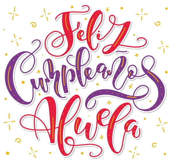 Feliz aniversário avó, espanhol lettering colorido isolado no fundo branco. Ilustração vetorial para cartazes, sobreposições de fotos, cartão de saudação, estampa de camiseta e mídias sociais. —  Vetores de Stock