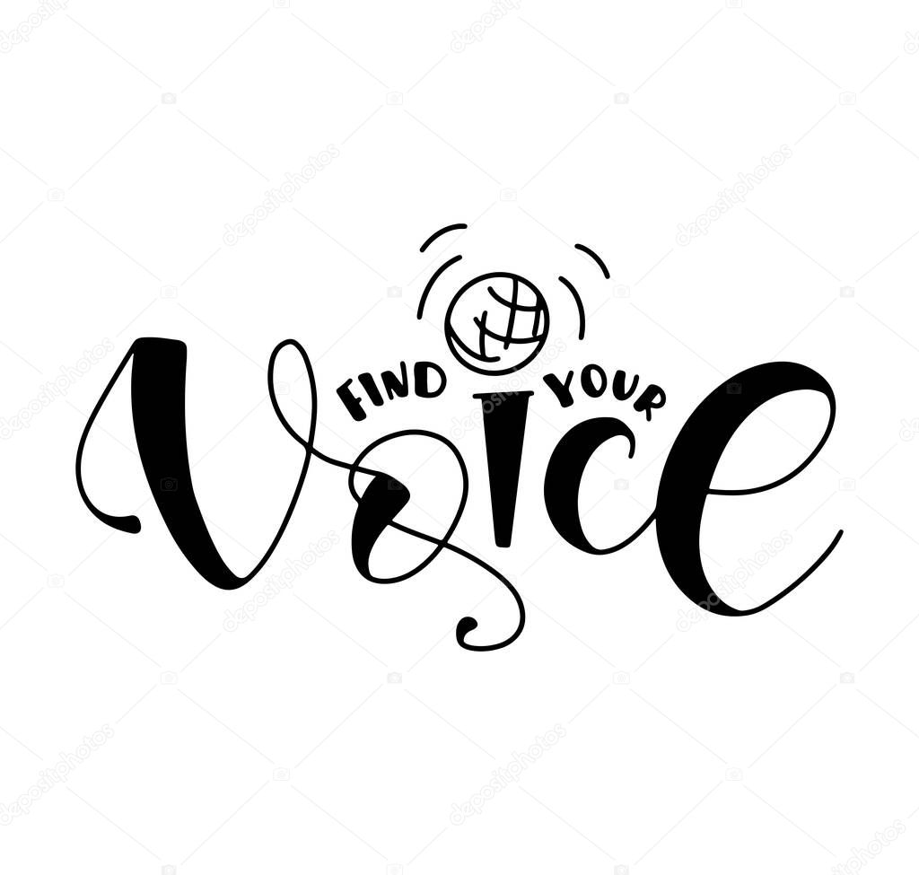 Find Your Voice - black lettering with doodle microphone, vector illustration isolated on white background.