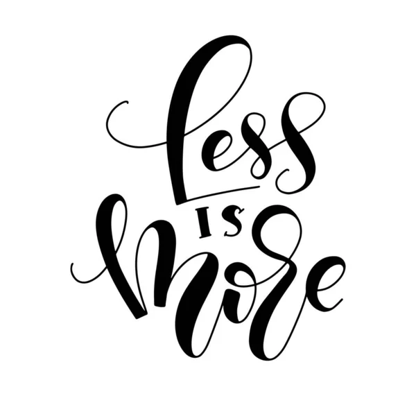 Less is More - illustrazione vettoriale nera con calligrafia isolata su sfondo bianco. — Vettoriale Stock