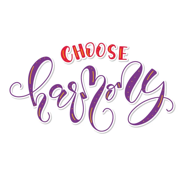 Choose harmony - multicolored vector illustration with lettering isolated on white background. — Stock Vector