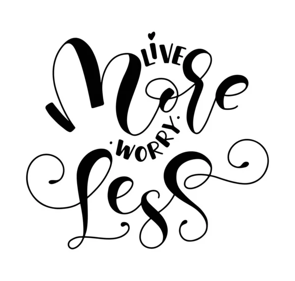 Vivir más preocupación menos - letras negras, ilustración vectorial aislada sobre fondo blanco — Vector de stock