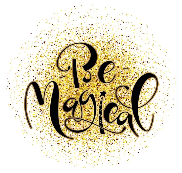 Bądź magiczny - czarny napis z magiczną różdżką doodle na złotym tle. — Wektor stockowy