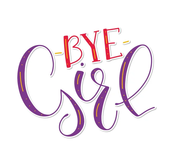 Bye girl - kleur belettering geïsoleerd op witte achtergrond, vector illustratie — Stockvector
