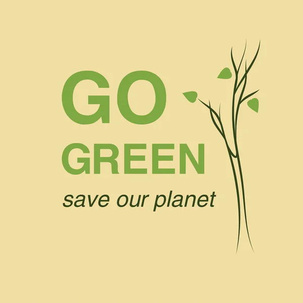 Go Green, és mentsük meg a bolygót. — Stock Vector
