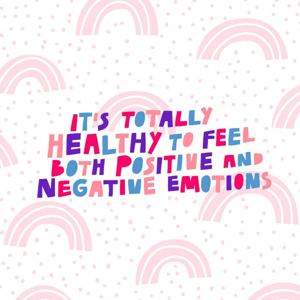 Είναι Απόλυτα Υγιές Αισθάνεσαι Τόσο Θετικά Όσο Και Αρνητικά Συναισθήματα — Διανυσματικό Αρχείο