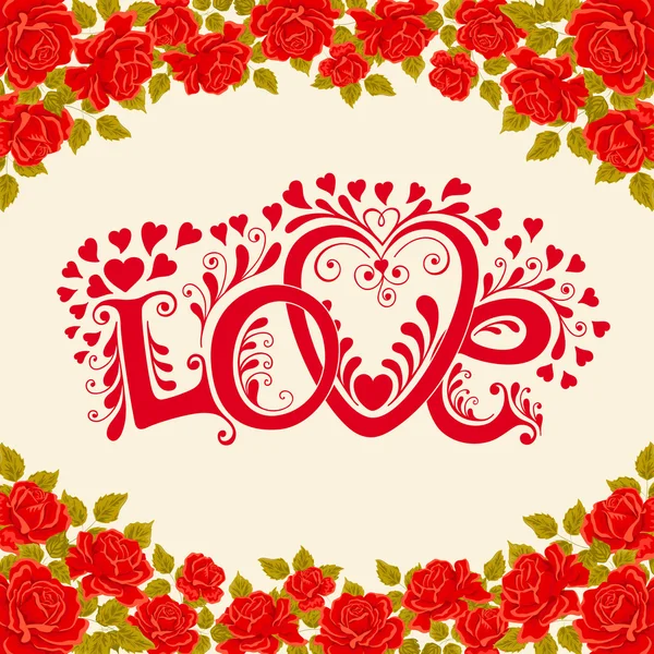 Letras de mano de amor. Tarjeta de San Valentín con rosas rojas — Archivo Imágenes Vectoriales