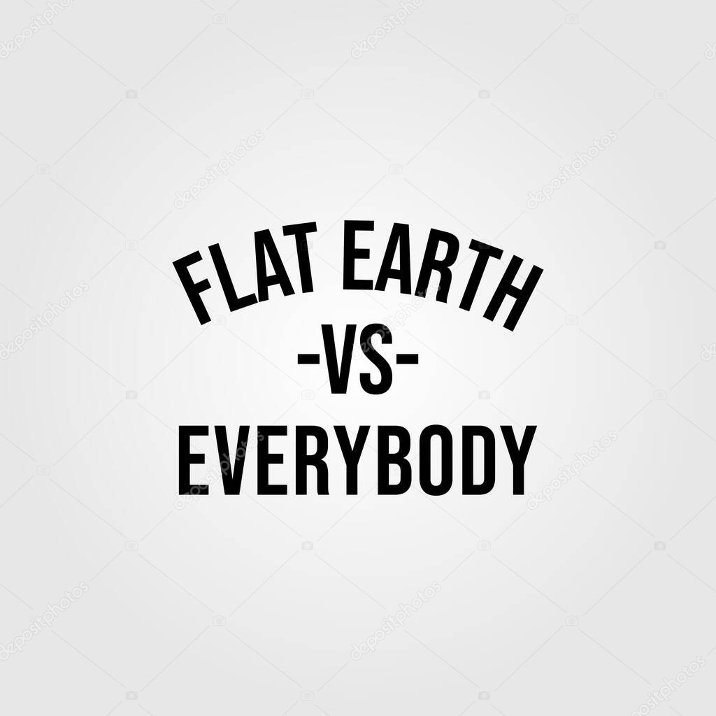 flat earth vs everybody vintage vector design illustration