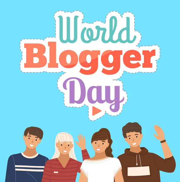 Un grupo de jóvenes sonrientes graban un video para felicitarlos con el día mundial del bloguero — Vector de stock