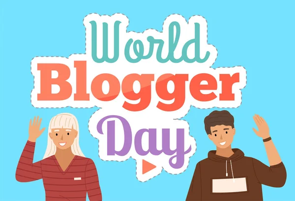 Tarjeta del día del bloguero mundial con un joven sonriente y una mano de la muchacha. Blog hobby moderno o profesión — Vector de stock