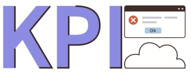 Large KPI text, error notification pop-up window design, cloud symbol. Ideal for business goals, analytics, problem-solving, monitoring, data analysis troubleshooting strategy. Simple flat metaphor