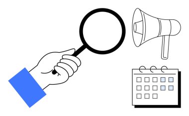 Hand using magnifying glass, adjacent megaphone, and calendar. Ideal for research, communication, marketing strategy, event organization, attention to detail analysis and scheduling. Simple flat