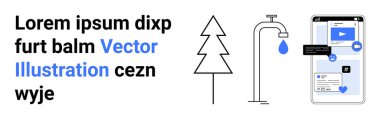 Sürdürülebilirlik, çevre dostu alışkanlıklar, dijital etkileşim, su koruma, çevresel farkındalık, çevrimiçi iletişim. Çam ağacı, su damlacıklı musluk, medya uygulamalı akıllı telefon