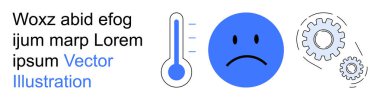 Duygusal sağlık, problem çözme, süreç optimizasyonu, karar verme, sıcaklık ölçümü, kullanıcı etkileşimi simgeleri. Termometresi ve vitesi olan üzgün bir yüz. Duygusal sağlık ve problem çözme