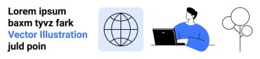 Web tasarımı, küresel bağlantı, uzaktan çalışma, teknoloji, üretkenlik, çevre. Bir dünya ikonu, dizüstü bilgisayarda çalışan bir insan ve minimalist bir ağaç. Web tasarımı ve küresel bağlantı kavramları