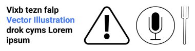 Uyarı uyarıları, iletişim, yemek kavramları, kullanıcı arayüzü tasarımı, eğitim araçları ve gıda hizmetleri. Ünlem üçgeni, mikrofon sembolü ve çatal. Uyarı ve iletişim
