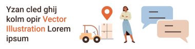 Lojistik, iletişim, dağıtım hizmetleri, iş stratejisi, operasyonlar, tedarik zinciri. Forklift taşıma kutuları, sohbet baloncukları yer belirleme rozeti profesyonel kadın. Lojistik ve iletişim konsepti