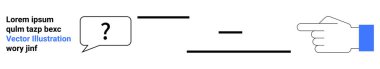 İletişim, soruşturma, karar verme, yön, etkileşim, problem çözme. Soru işareti olan konuşma balonu, yatay çizgi eli işaret ediyor. İletişim ve soruşturma kavramı