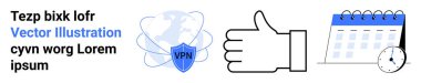 Cybersecurity, data protection, approval, privacy, scheduling, time management. Shield with VPN text, thumbs up clock and calendar . Cybersecurity and data protection concepts
