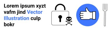 Siber güvenlik, gıda güvenliği, kullanıcı onayı, uyarı işaretleri, güvenli tasarım, çevrimiçi içerik güvenliği. Kafatası, baş parmak ikonu ve çatal sembollü bir kilit. Siber güvenlik ve gıda güvenliği