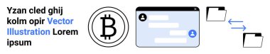 Kripto para birimi, engelleme zinciri, dijital iletişim, veri paylaşımı, bireyler arası ağ, finansal işlemler. Bitcoin sembolü, sohbet arayüzü ve dosya aktarım simgeleri. Kripto para birimi ve engelleme zinciri