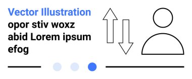Bir kullanıcı simgesi, yer tutucu metin ve görünür satırlar içeren yukarı ve aşağı oklar içeren diyagram. İletişim, etkileşim, geri bildirim, veri transferi, hiyerarşi, süreç ve basit iniş sayfası için ideal