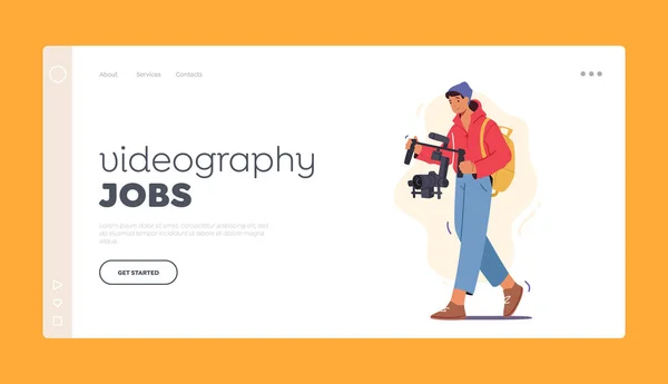 Videografie Jobs Landing Page Template. Männliche Charakterfilmer oder Blogger nehmen Videofilm mit Gimbal auf — Stockvektor