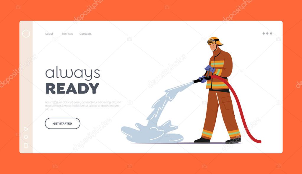 Always Ready Landing Page Template. Brave Fireman Wearing Uniform and Hat Spraying Water from Hose Fighting with Blaze