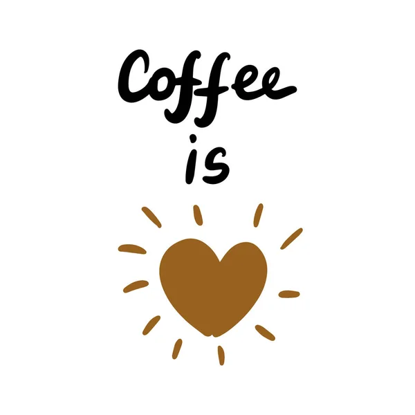 El café es el amor ilustración vectorial dibujado a mano con símbolo del corazón y letras — Vector de stock