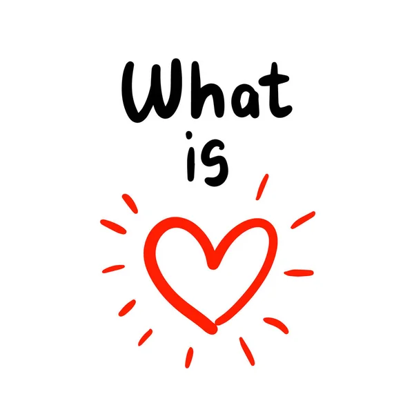 Τι είναι αγάπη χέρι που διανυσματική απεικόνιση με το σύμβολο της καρδιάς και γράμματα phoster εκτύπωσης φράση — Διανυσματικό Αρχείο