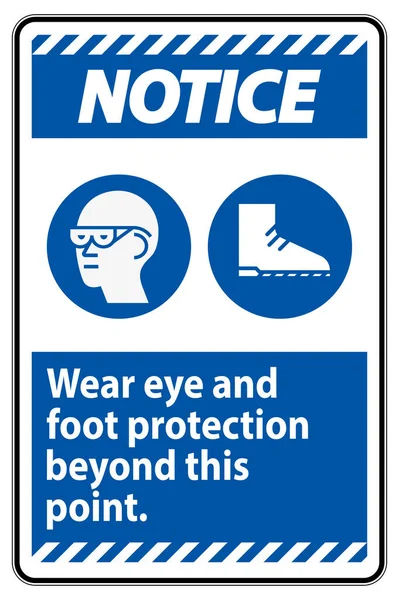 Hinweis Zeichen Tragen Augen Und Fußschutz Über Diesen Punkt Hinaus — Stockvektor