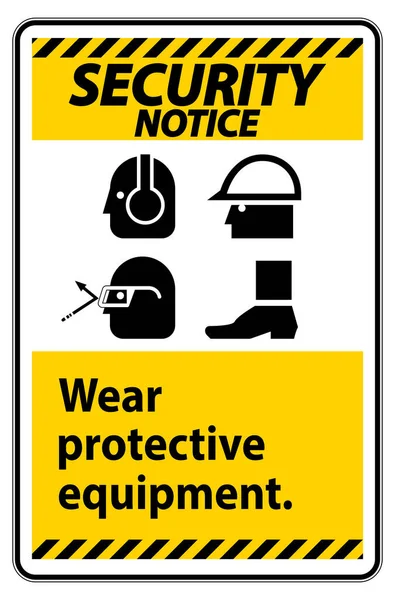 Security Notice Sign Wear Protective Equipment Ppe Symbols White Background — Stock Vector